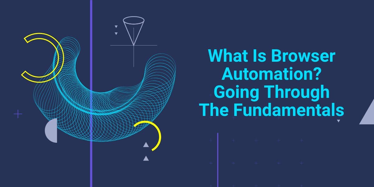 Was ist Browser-Automatisierung? Ein Überblick über die Grundlagen