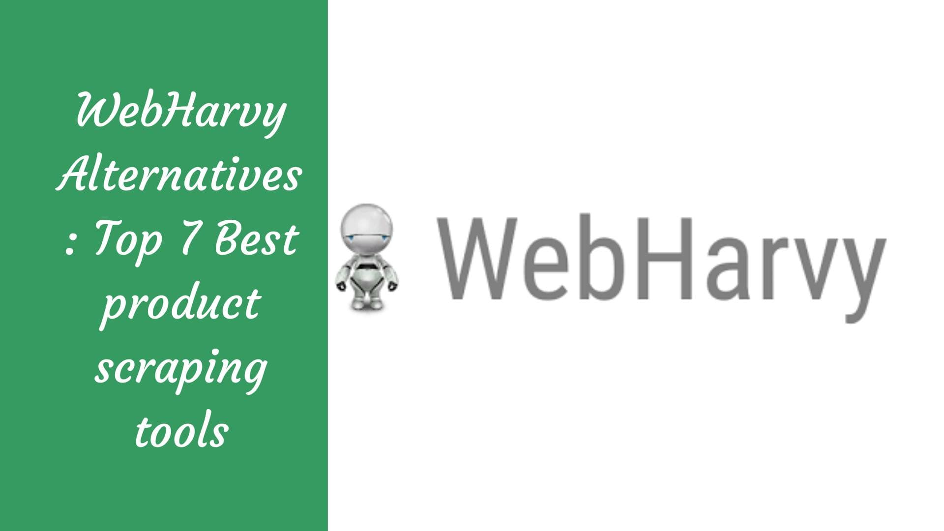 Alternativen zu WebHarvy: Die 7 besten Tools zum Produkt-Scraping