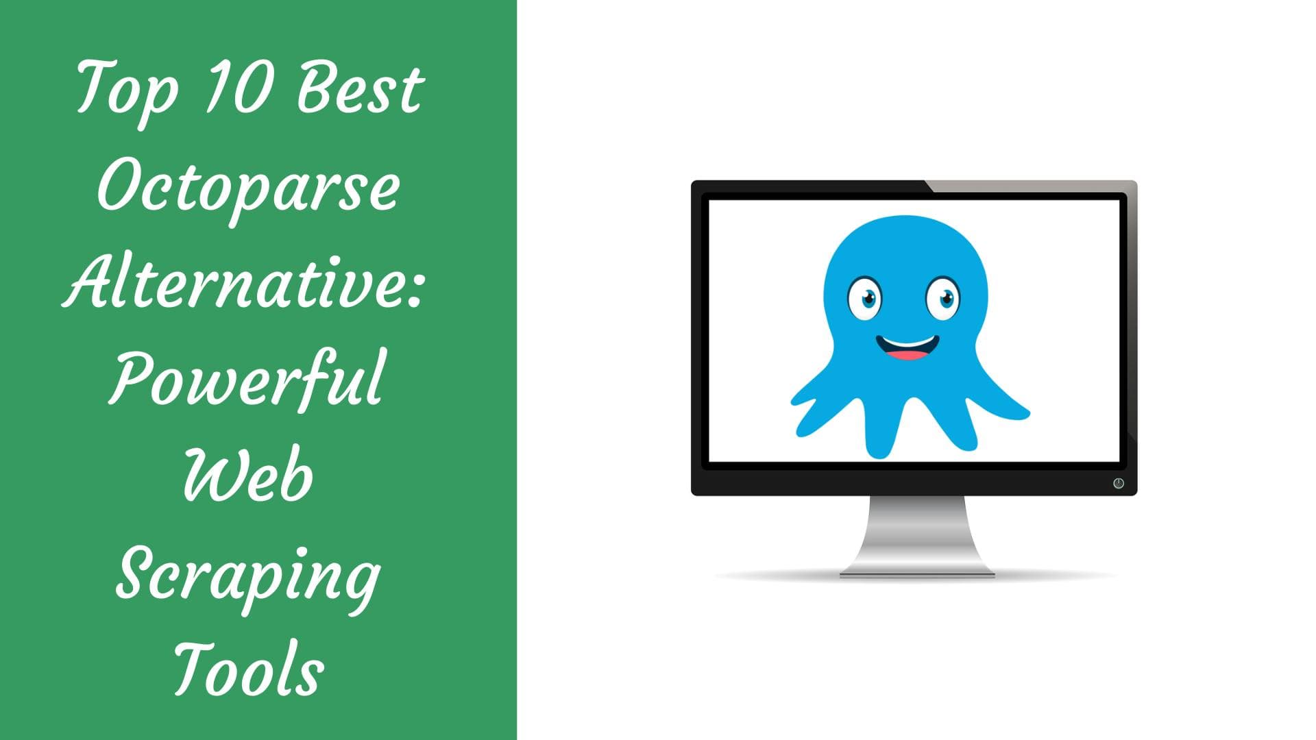 Die 10 besten Alternativen zu Octoparse: Leistungsstarke Web-Scraping-Tools