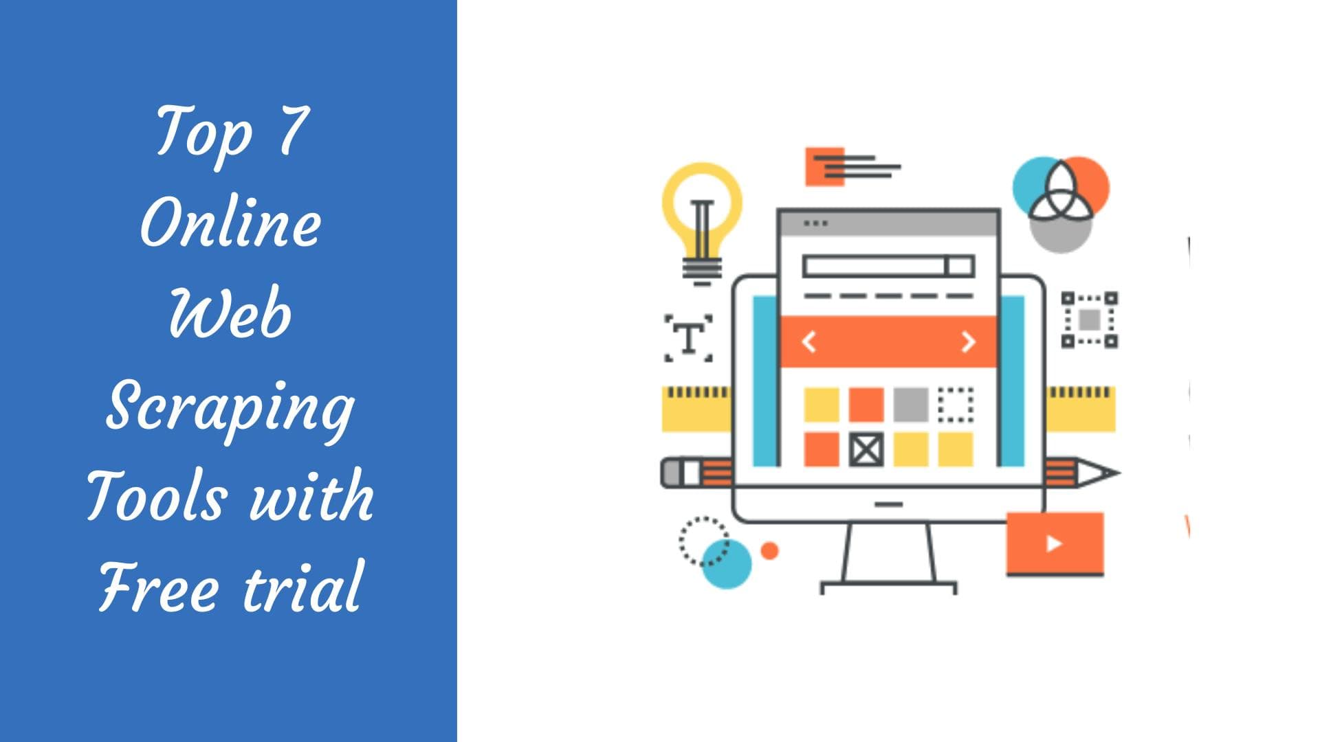 Die 7 besten Online-Web-Scraping-Tools mit kostenloser Testversion